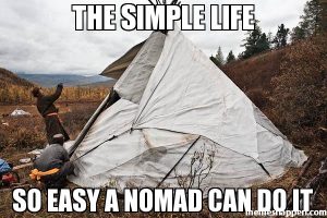 The simple life: so easy a nomad can do it.